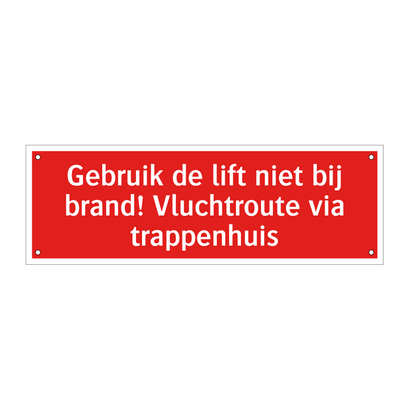 Gebruik de lift niet bij brand! Vluchtroute via trappenhuis