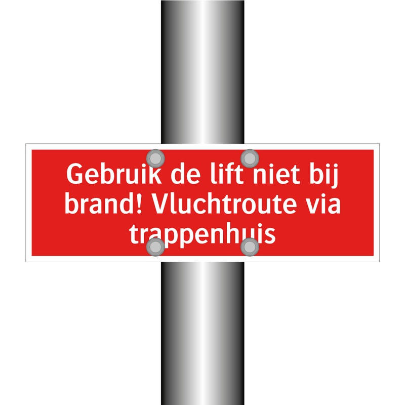 Gebruik de lift niet bij brand! Vluchtroute via trappenhuis