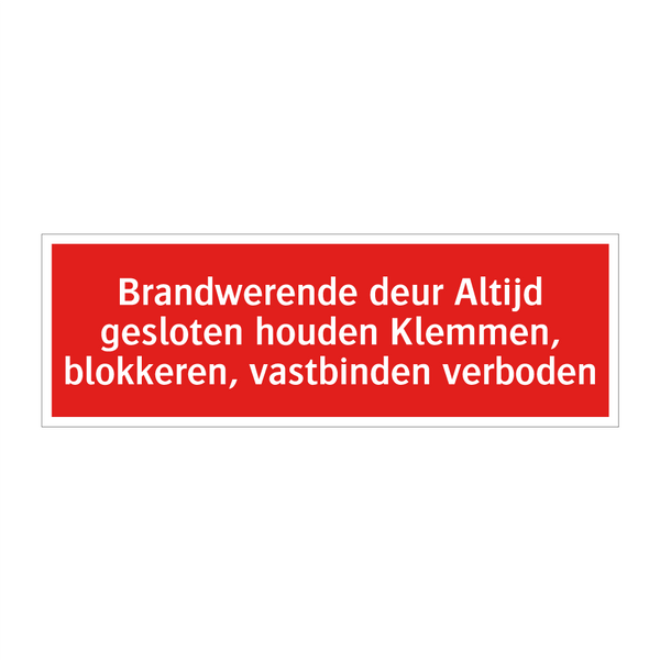 Brandwerende deur Altijd gesloten houden Klemmen, blokkeren, /.../