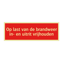 Op last van de brandweer in- en uitrit vrijhouden