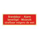 Branddeur – Alarm beveiligd - Misbruik strafbaar volgens de /.../