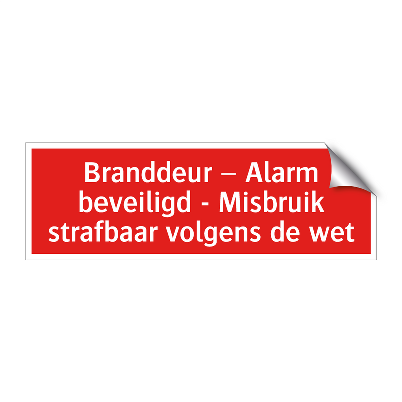 Branddeur – Alarm beveiligd - Misbruik strafbaar volgens de /.../