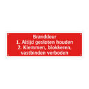 Branddeur 1. Altijd gesloten houden 2. Klemmen, blokkeren, vastbinden /.../