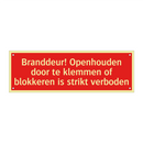 Branddeur! Openhouden door te klemmen of blokkeren is strikt /.../