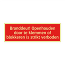 Branddeur! Openhouden door te klemmen of blokkeren is strikt /.../