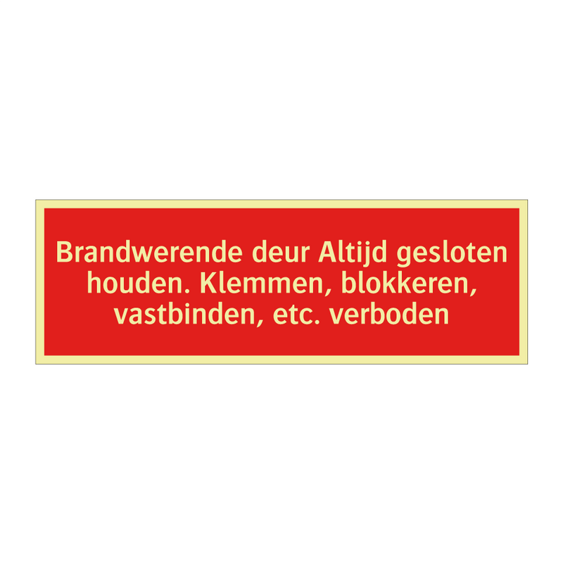 Brandwerende deur Altijd gesloten houden. Klemmen, blokkeren, /.../