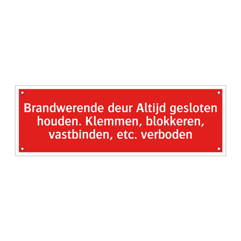 Brandwerende deur Altijd gesloten houden. Klemmen, blokkeren, /.../