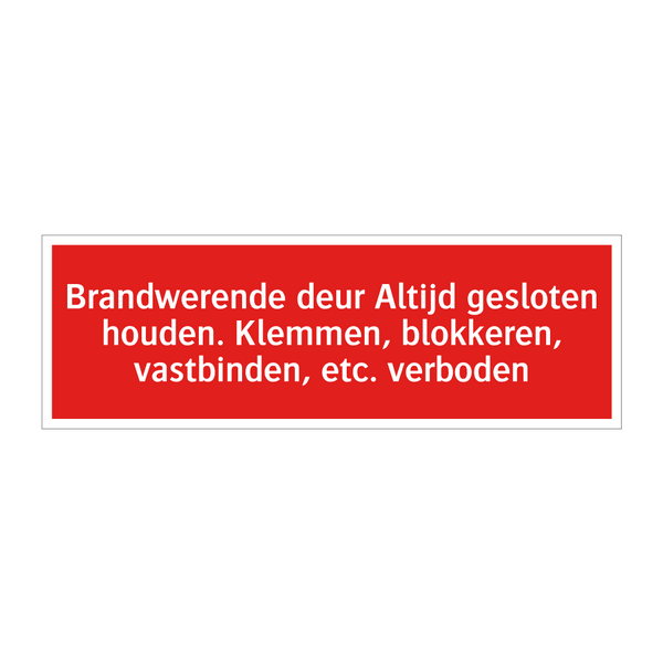 Brandwerende deur Altijd gesloten houden. Klemmen, blokkeren, /.../