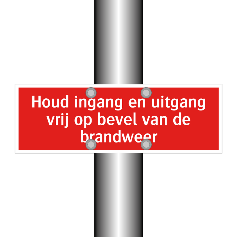 Houd ingang en uitgang vrij op bevel van de brandweer