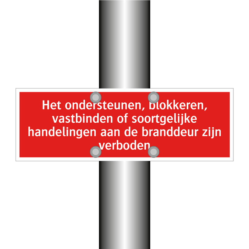 Het ondersteunen, blokkeren, vastbinden of soortgelijke handelingen /.../