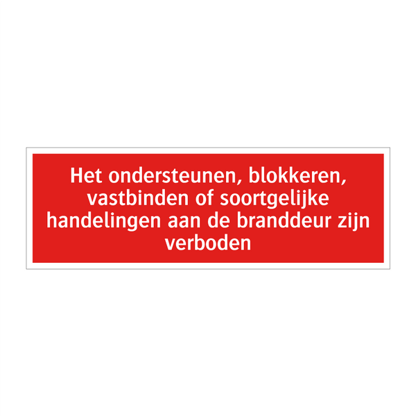 Het ondersteunen, blokkeren, vastbinden of soortgelijke handelingen /.../