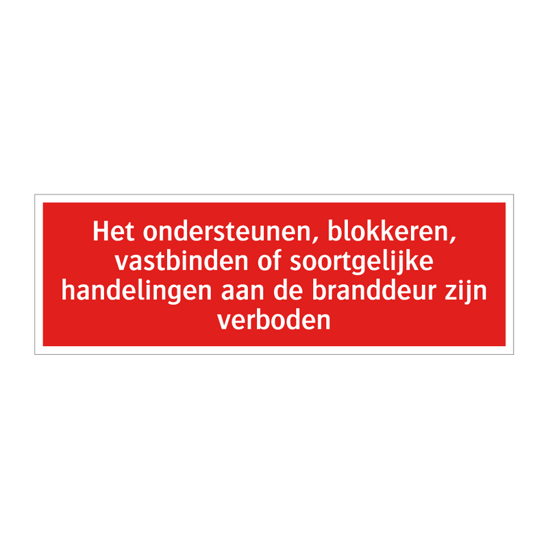 Het ondersteunen, blokkeren, vastbinden of soortgelijke handelingen /.../