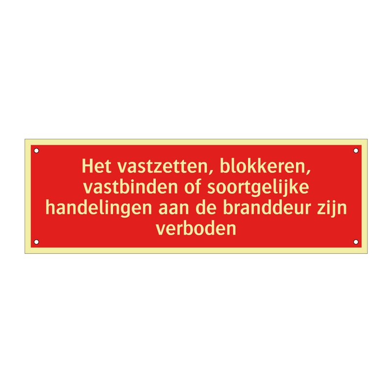 Het vastzetten, blokkeren, vastbinden of soortgelijke handelingen /.../