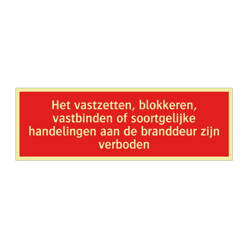Het vastzetten, blokkeren, vastbinden of soortgelijke handelingen /.../