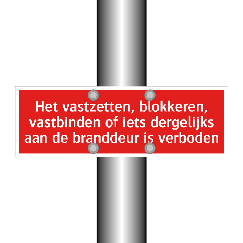 Het vastzetten, blokkeren, vastbinden of iets dergelijks aan /.../