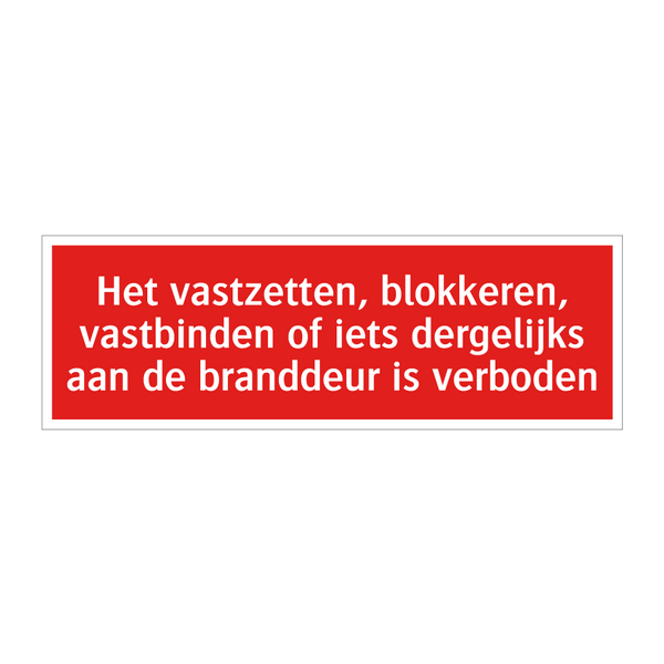 Het vastzetten, blokkeren, vastbinden of iets dergelijks aan /.../