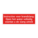 Instructies voor brandslang: Open het water volledig voordat /.../