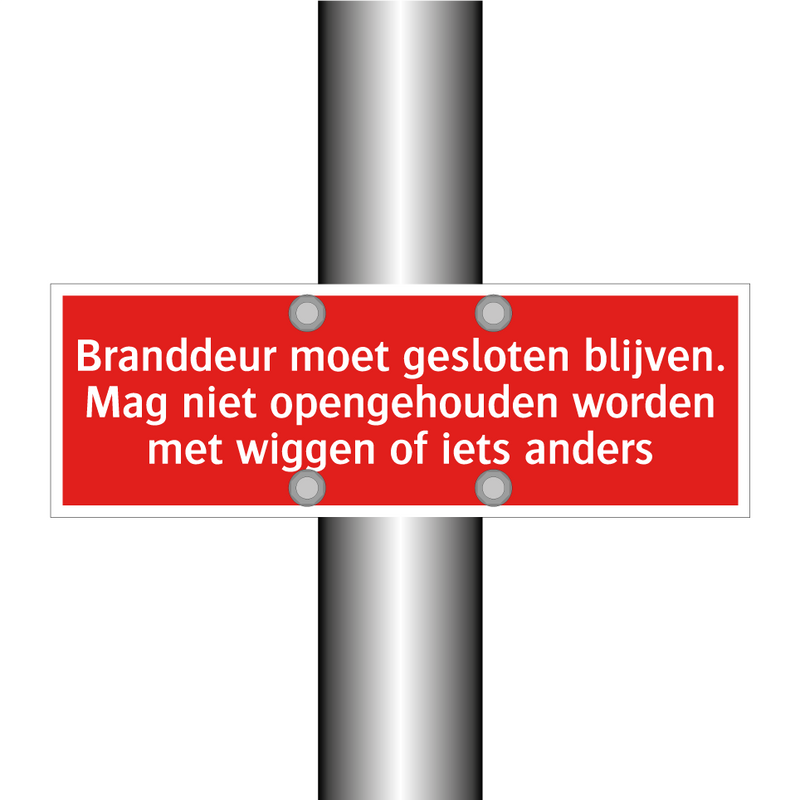 Branddeur moet gesloten blijven. Mag niet opengehouden worden /.../