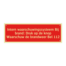 Intern waarschuwingssysteem Bij brand: Druk op de knop Waarschuw /.../