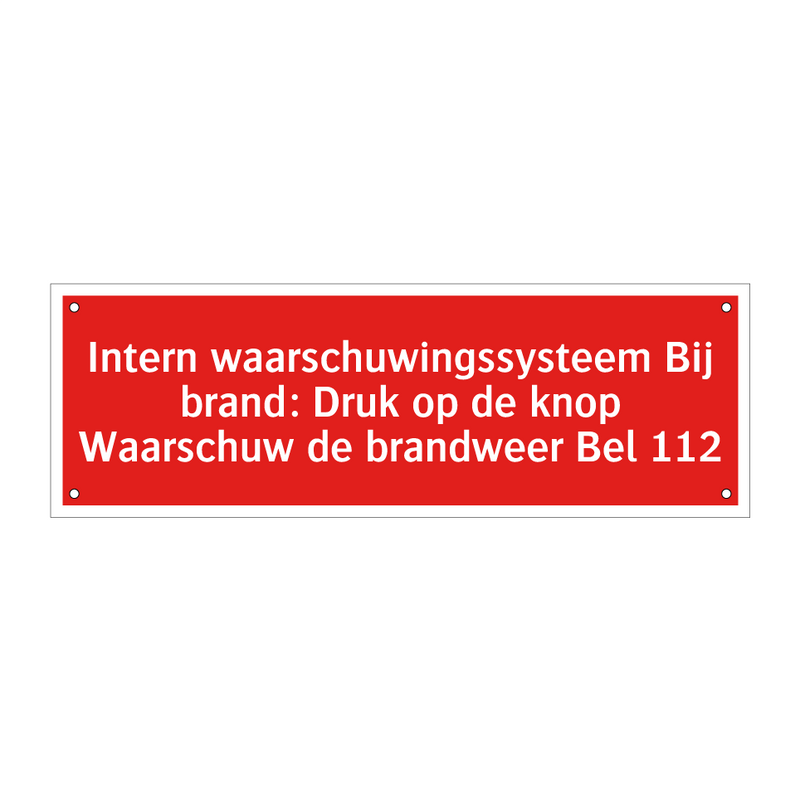 Intern waarschuwingssysteem Bij brand: Druk op de knop Waarschuw /.../
