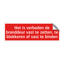 Het is verboden de branddeur vast te zetten, te blokkeren of /.../