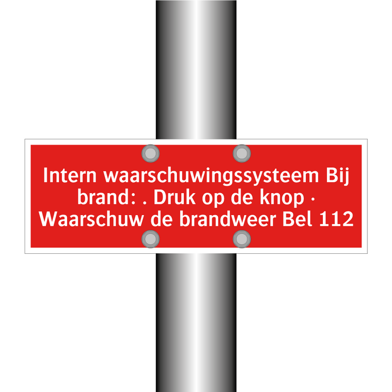 Intern waarschuwingssysteem Bij brand: . Druk op de knop · Waarschuw /.../