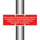 Deze ruimte wordt bewaakt door optische brandmelders. Rookontwikkeling /.../