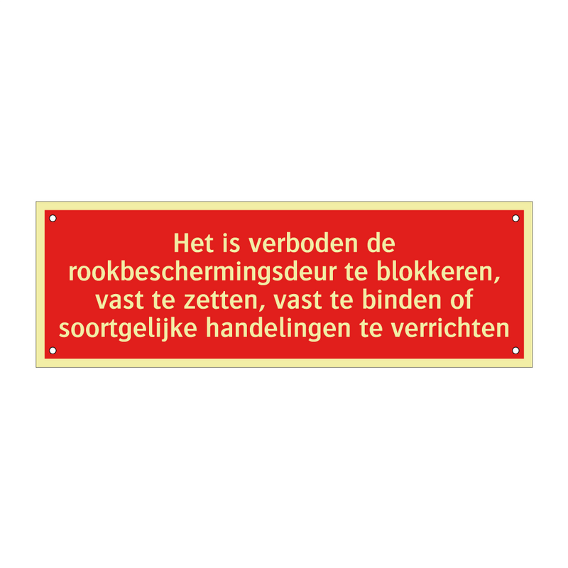 Het is verboden de rookbeschermingsdeur te blokkeren, vast te /.../