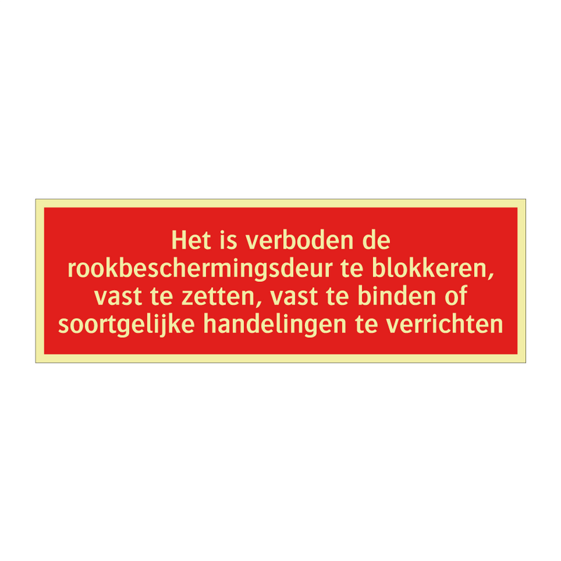 Het is verboden de rookbeschermingsdeur te blokkeren, vast te /.../