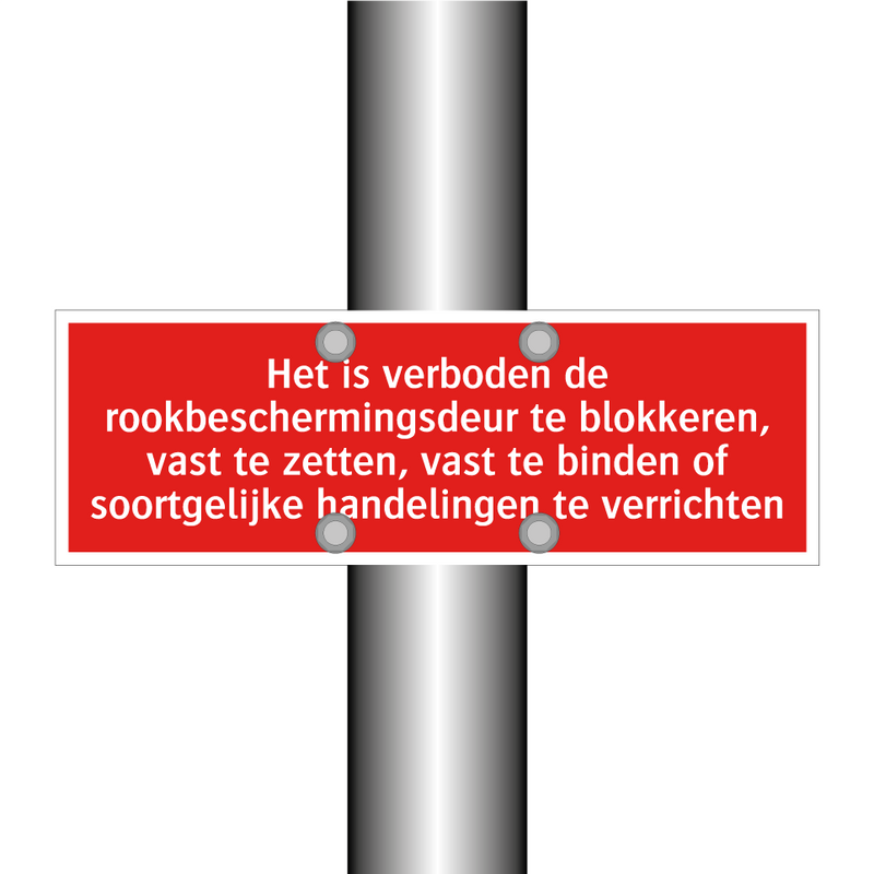 Het is verboden de rookbeschermingsdeur te blokkeren, vast te /.../
