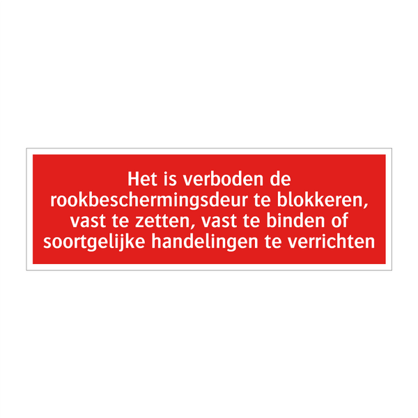 Het is verboden de rookbeschermingsdeur te blokkeren, vast te /.../