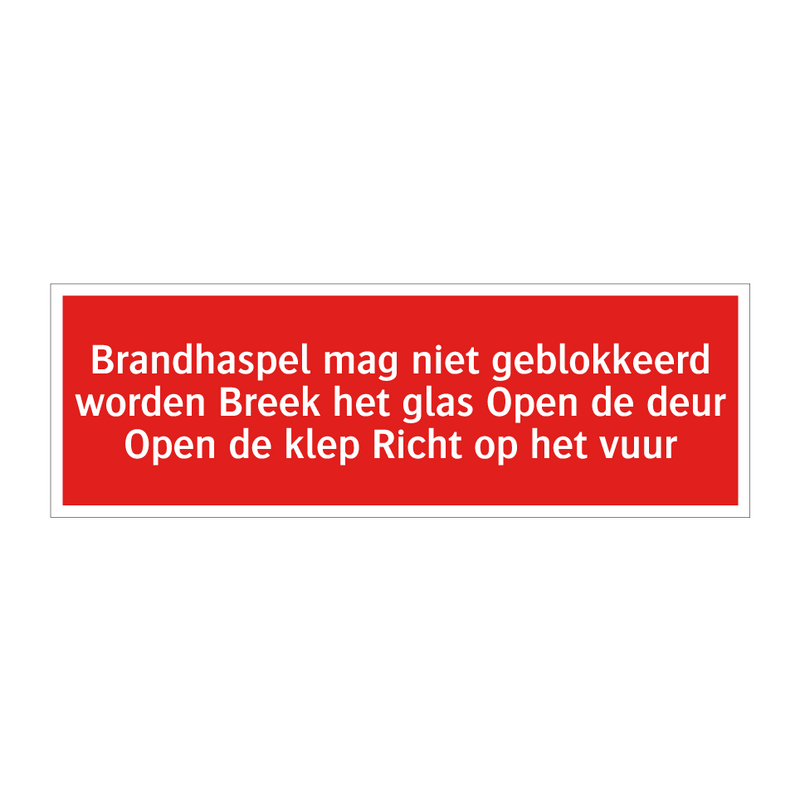 Brandhaspel mag niet geblokkeerd worden Breek het glas Open /.../