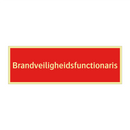 Brandveiligheidsfunctionaris & Brandveiligheidsfunctionaris & Brandveiligheidsfunctionaris