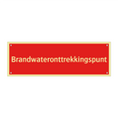 Brandwateronttrekkingspunt & Brandwateronttrekkingspunt & Brandwateronttrekkingspunt