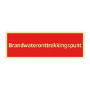 Brandwateronttrekkingspunt & Brandwateronttrekkingspunt & Brandwateronttrekkingspunt