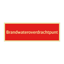 Brandwateroverdrachtpunt & Brandwateroverdrachtpunt & Brandwateroverdrachtpunt