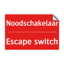 Noodschakelaar - Escape switch