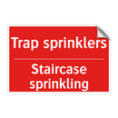 Trap sprinklers - Staircase sprinkling