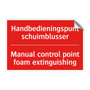 Handbedieningspunt schuimblusser - Manual control point foam extinguishing