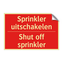 Sprinkler uitschakelen - Shut off sprinkler