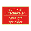 Sprinkler uitschakelen - Shut off sprinkler