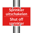 Sprinkler uitschakelen - Shut off sprinkler
