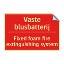 Vaste blusbatterij - Fixed foam fire extinguishing system