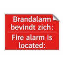 Brandalarm bevindt zich: - Fire alarm is located: