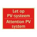 Let op PV-systeem - Attention PV system