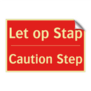 Let op Stap - Caution Step