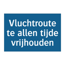 Vluchtroute te allen tijde vrijhouden & Vluchtroute te allen tijde vrijhouden