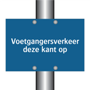 Voetgangersverkeer deze kant op & Voetgangersverkeer deze kant op & Voetgangersverkeer deze kant op