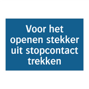 Voor het openen stekker uit stopcontact trekken & Voor het openen stekker uit stopcontact trekken