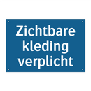 Zichtbare kleding verplicht & Zichtbare kleding verplicht & Zichtbare kleding verplicht